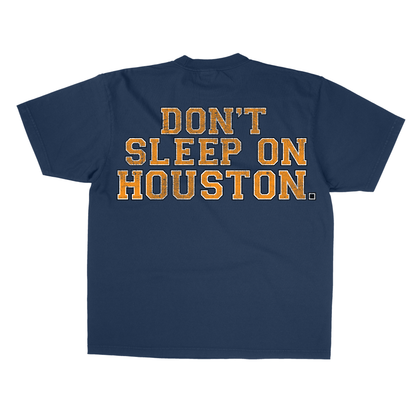 Don’t Sleep on Houston Tee
